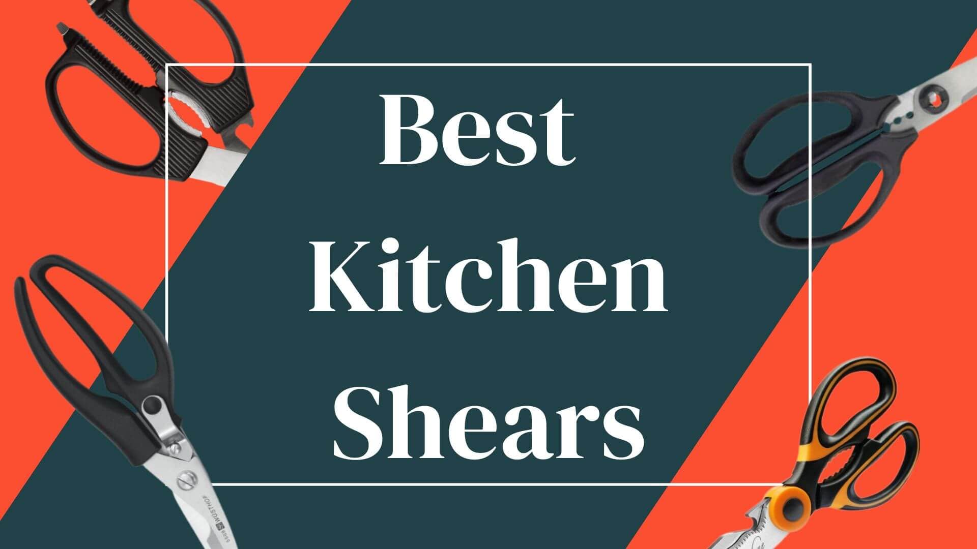 The 7 Best Kitchen Shears Of 2025