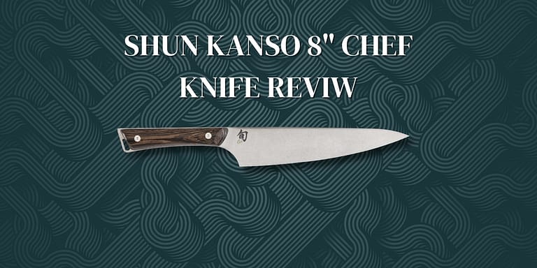 Shun Kanso Review: Is this 8″ Chef’s Knife A Cooking Enthusiast’s Must-Have?