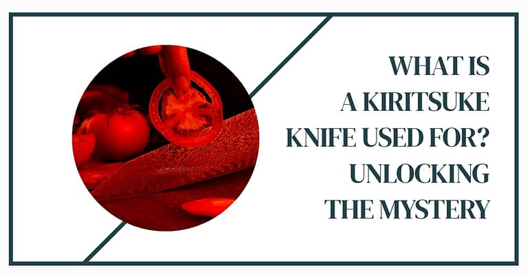 What is a Kiritsuke Knife Used For? Unlocking the Mystery