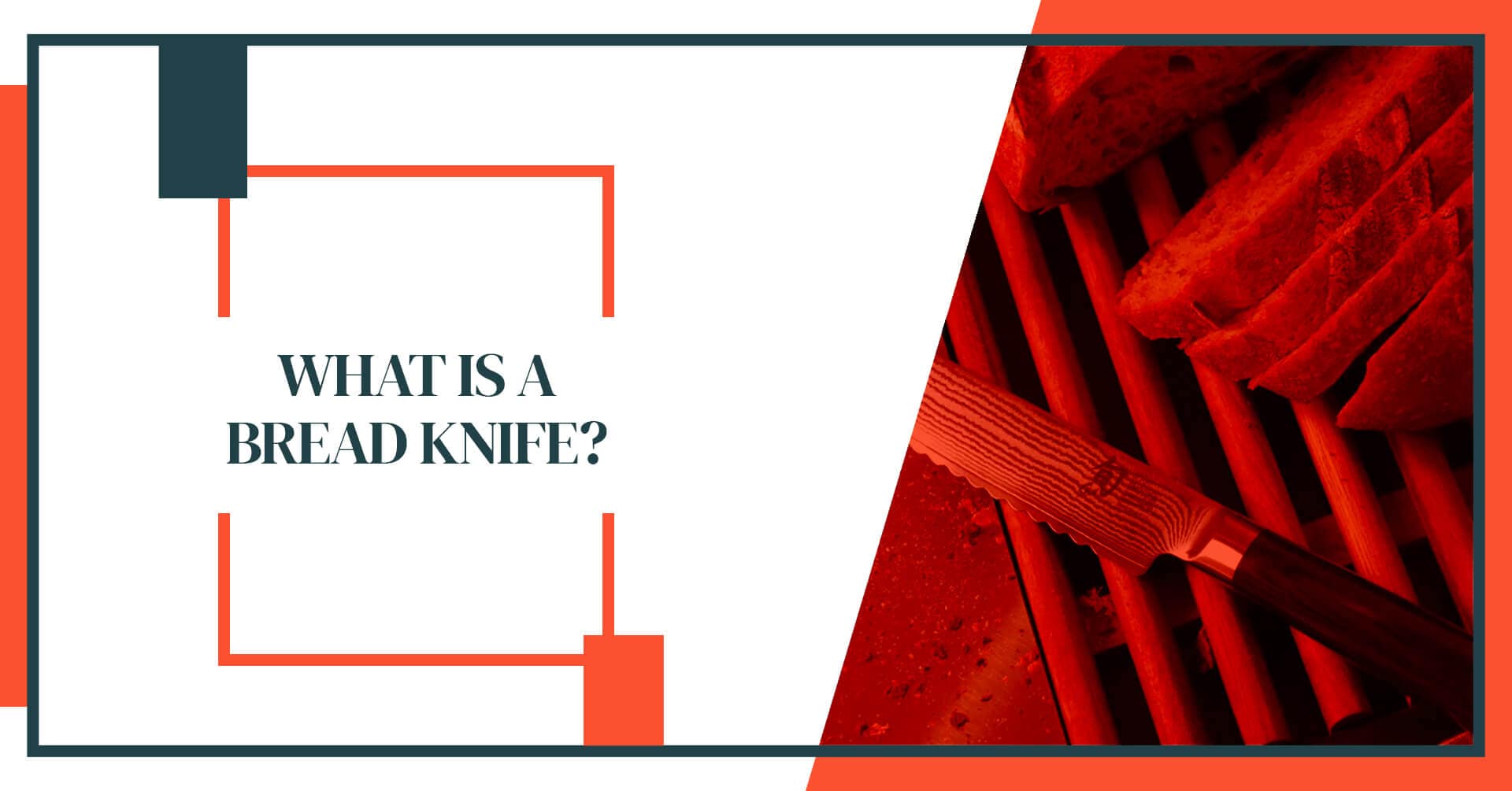 What is A Bread Knife Its Definition, Uses, And Benefits.